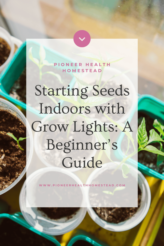 starting seeds indoors with grow lights a beginners guide pinterest pin